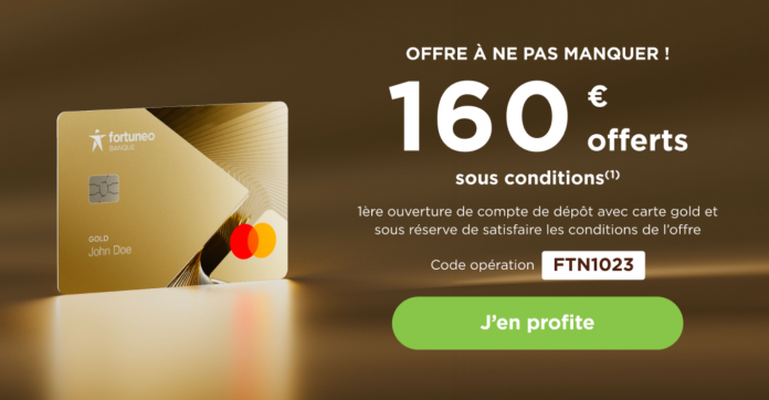 Fortuneo : 160€ offerts à l'ouverture d'un compte courant